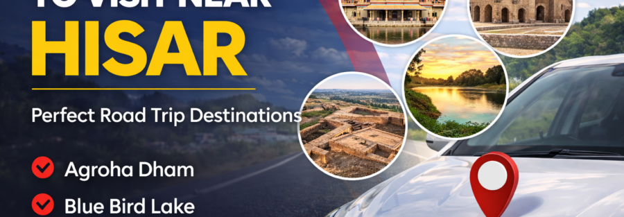 best places to visit near Hisar including Agroha Dham Blue Bird Lake and Rakhigarhi for a road trip
