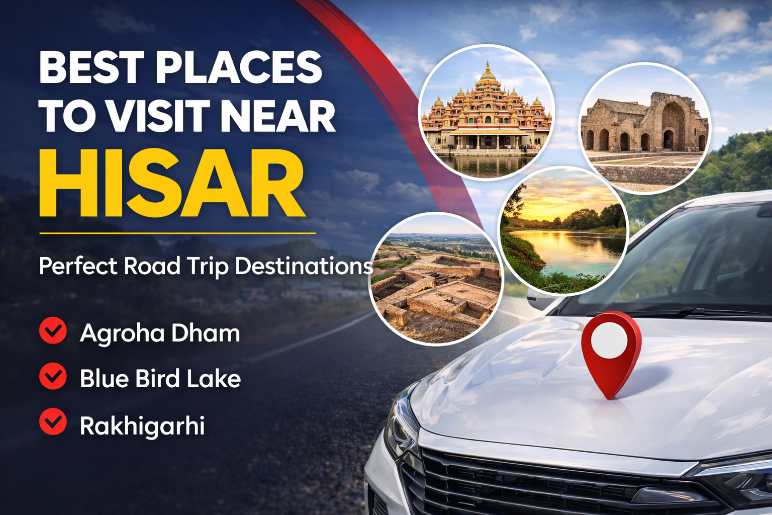 best places to visit near Hisar including Agroha Dham Blue Bird Lake and Rakhigarhi for a road trip